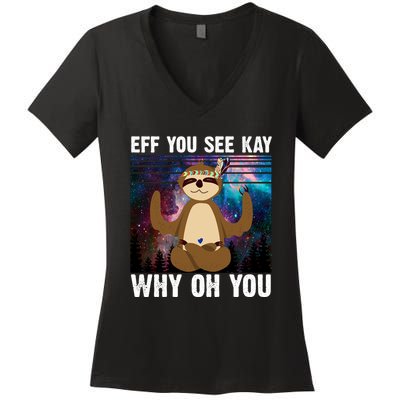 Eff You See Kay Why Oh You Yoga Sloth Space Galaxy Women's V-Neck T-Shirt