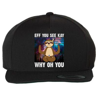 Eff You See Kay Why Oh You Yoga Sloth Space Galaxy Wool Snapback Cap