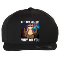Eff You See Kay Why Oh You Yoga Sloth Space Galaxy Wool Snapback Cap