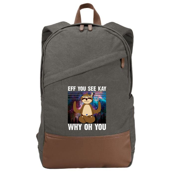 Eff You See Kay Why Oh You Yoga Sloth Space Galaxy Cotton Canvas Backpack