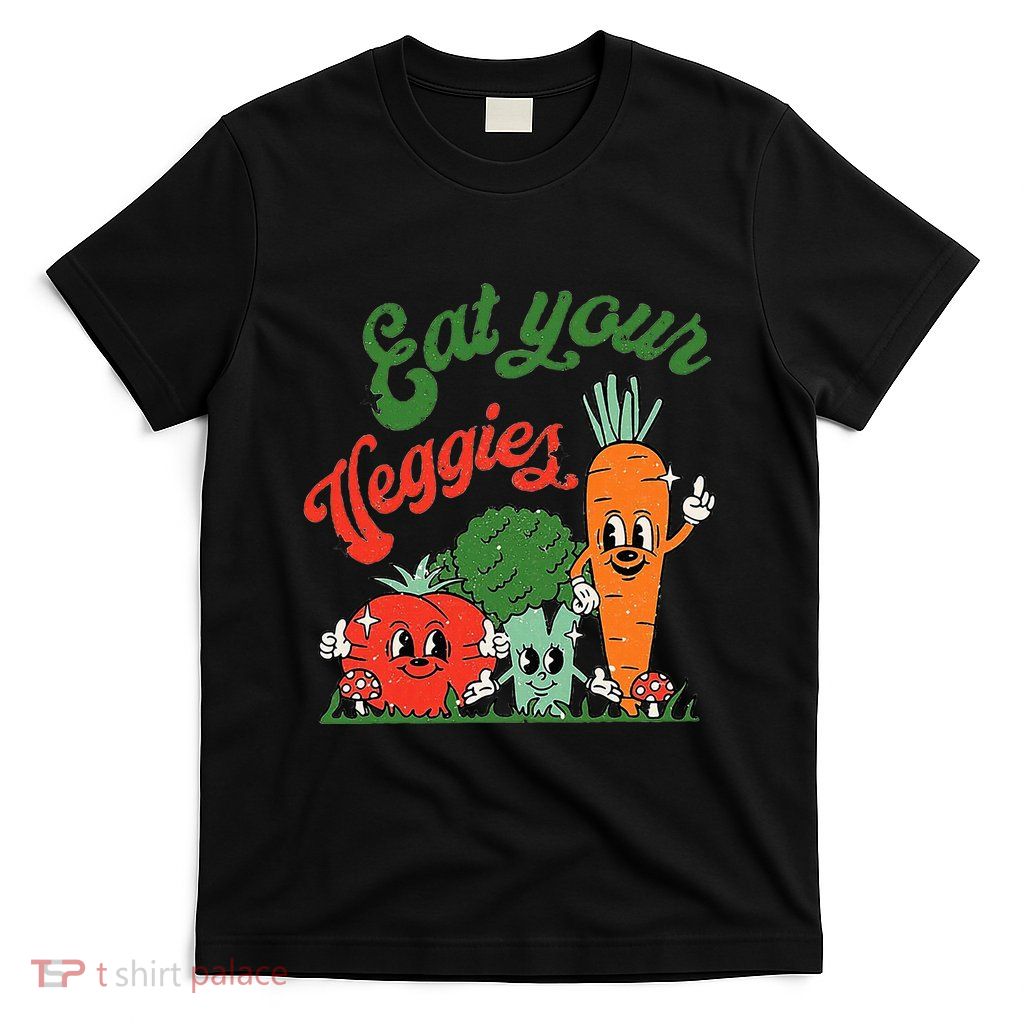 Eat Your Veggies T-Shirt