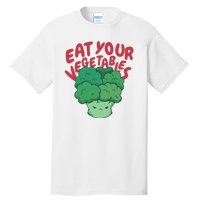 Eat Your Vegetables Tall T-Shirt