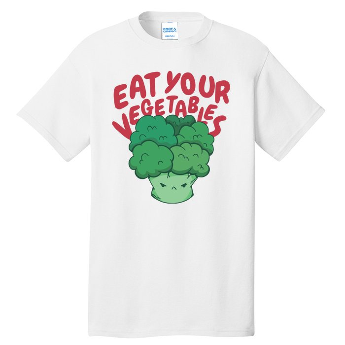 Eat Your Vegetables Tall T-Shirt