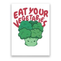 Eat Your Vegetables Poster