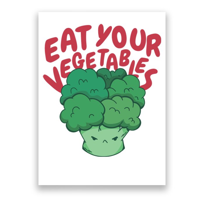 Eat Your Vegetables Poster