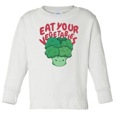 Eat Your Vegetables Toddler Long Sleeve Shirt