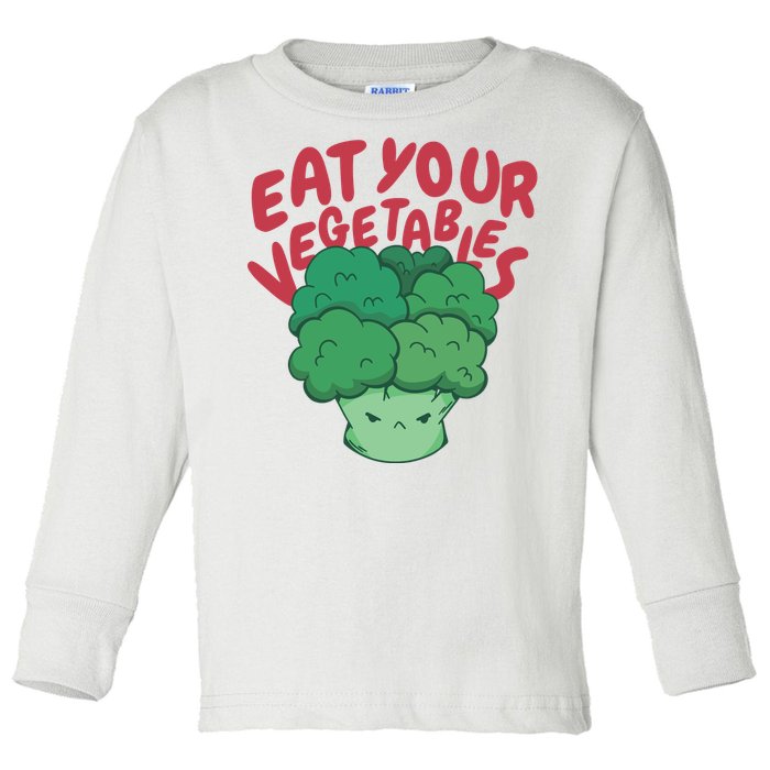 Eat Your Vegetables Toddler Long Sleeve Shirt