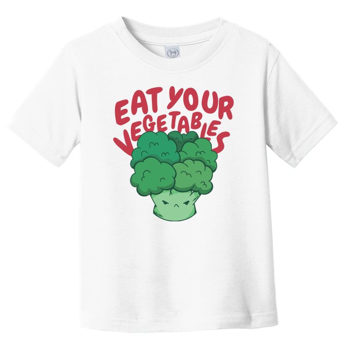 Eat Your Vegetables Toddler T-Shirt