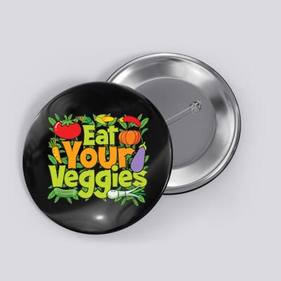 Eat Your Veggies Button