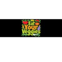 Eat Your Veggies Bumper Sticker