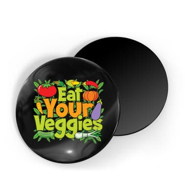 Eat Your Veggies Magnet