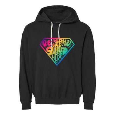 Empower Yourself with Motivational Superhero Quotes Garment-Dyed Fleece Hoodie