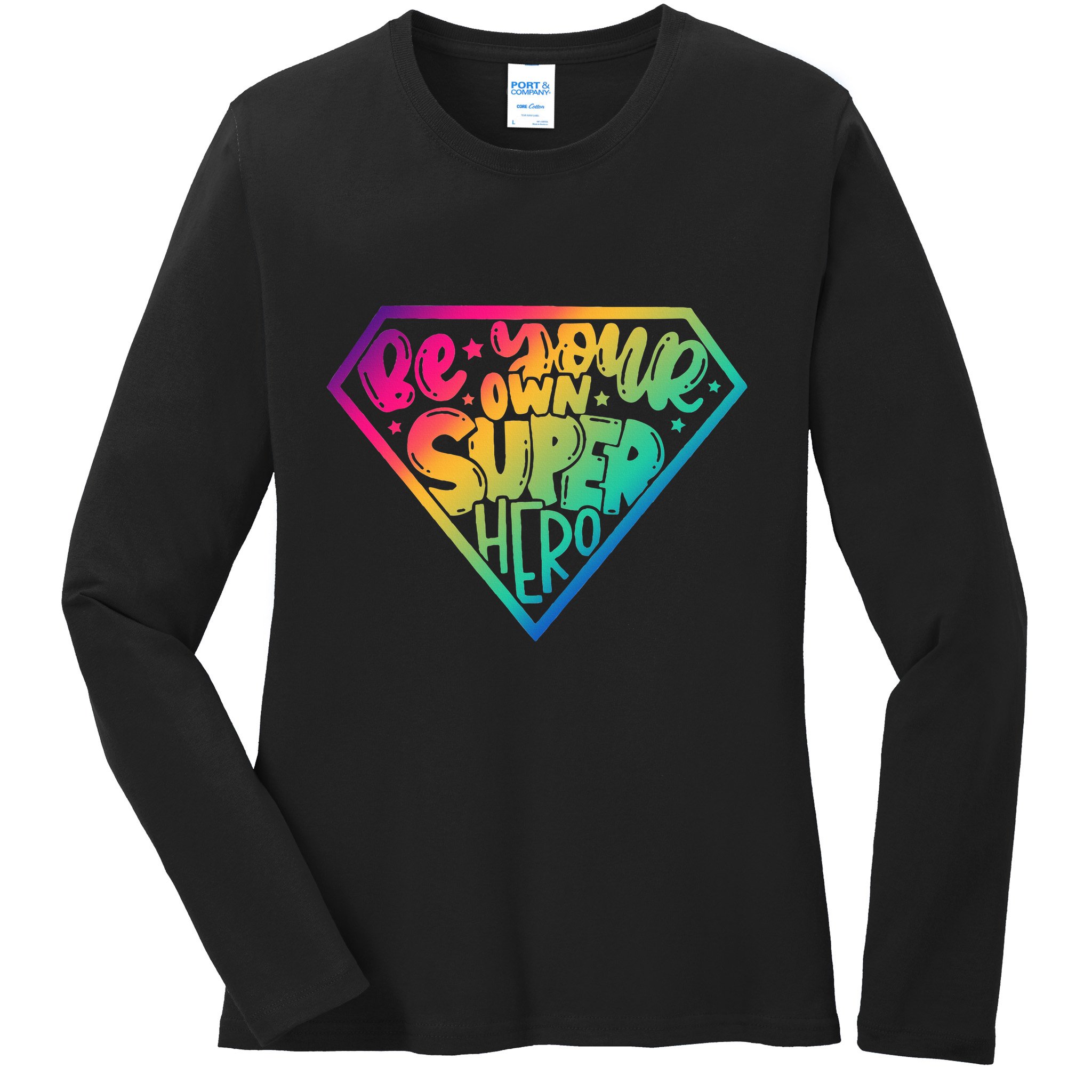 Empower Yourself with Motivational Superhero Quotes Ladies Long Sleeve Shirt