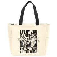 Every Zoo Is A Petting Zoo Funny Animal Design Zip Tote Bag