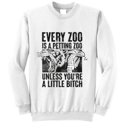 Every Zoo Is A Petting Zoo Funny Animal Design Sweatshirt