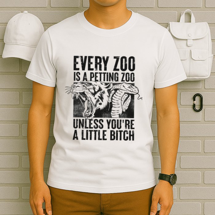 Every Zoo Is A Petting Zoo Funny Animal Design T-Shirt