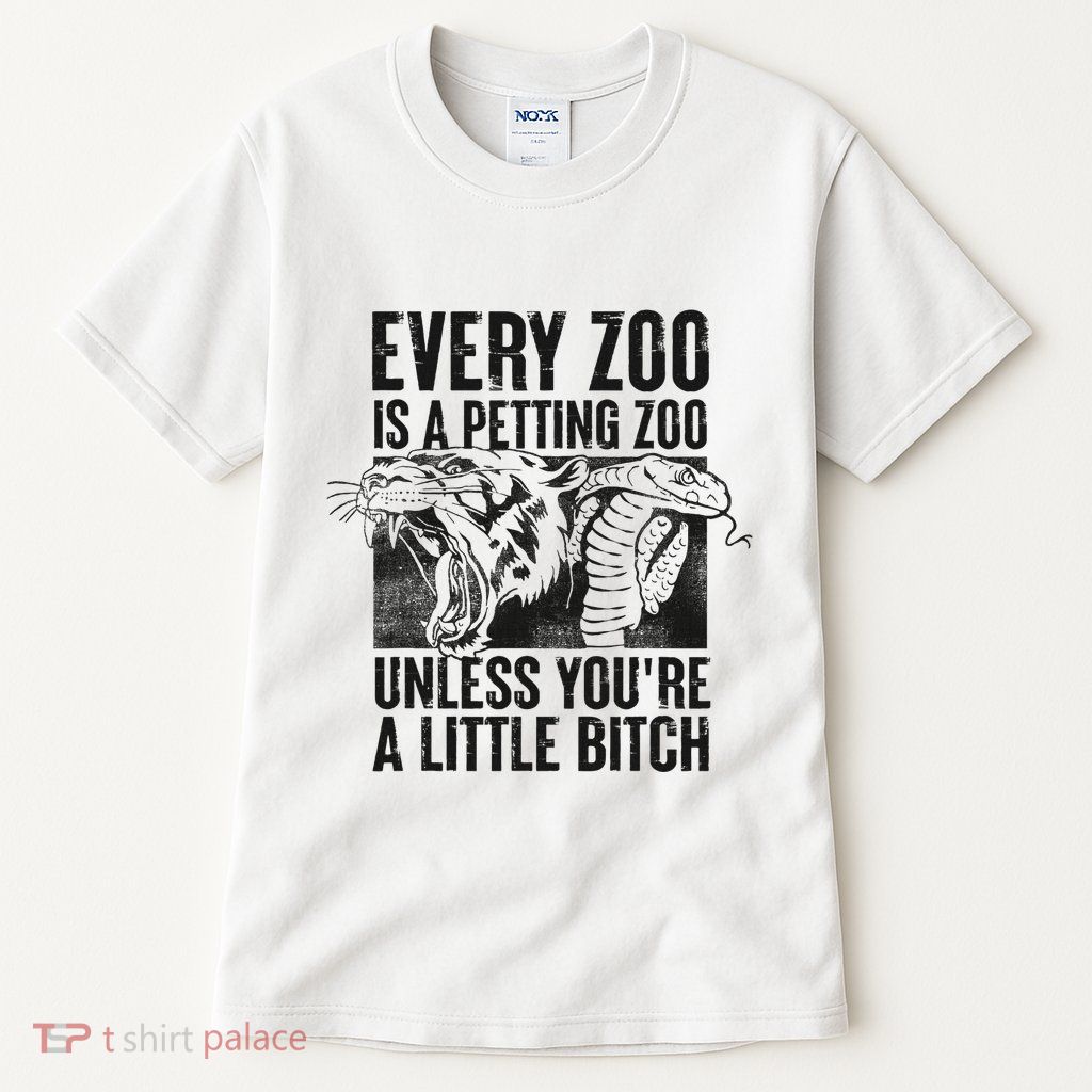 Every Zoo Is A Petting Zoo Funny Animal Design Tall T-Shirt