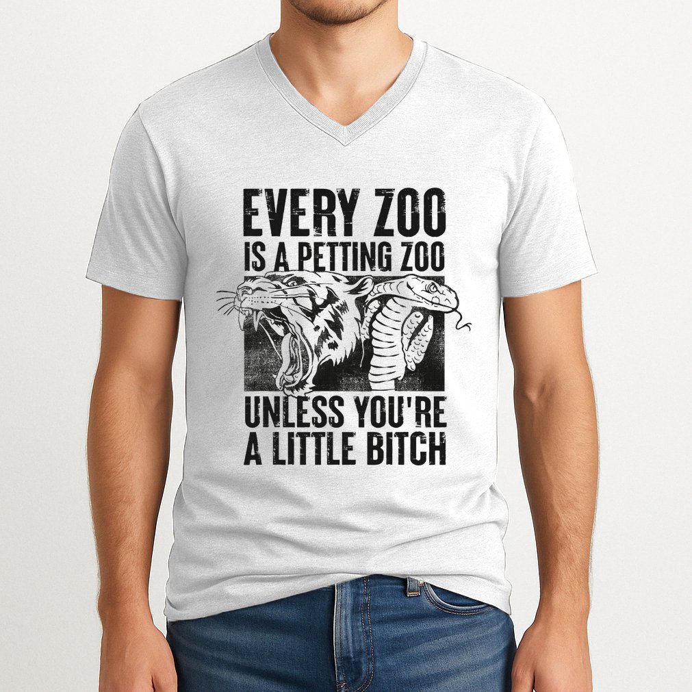 Every Zoo Is A Petting Zoo Funny Animal Design V-Neck T-Shirt
