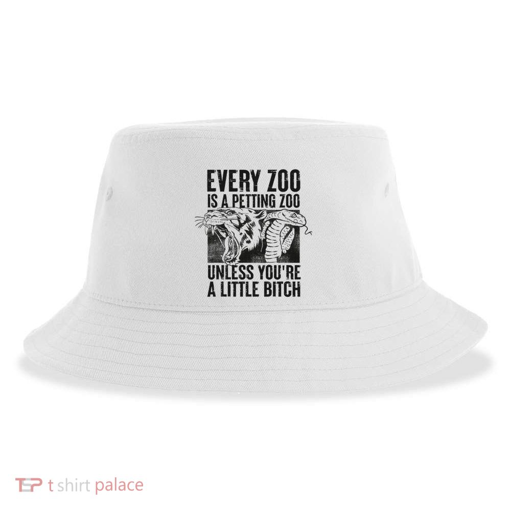 Every Zoo Is A Petting Zoo Funny Animal Design Sustainable Bucket Hat