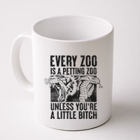 Every Zoo Is A Petting Zoo Funny Animal Design Mug