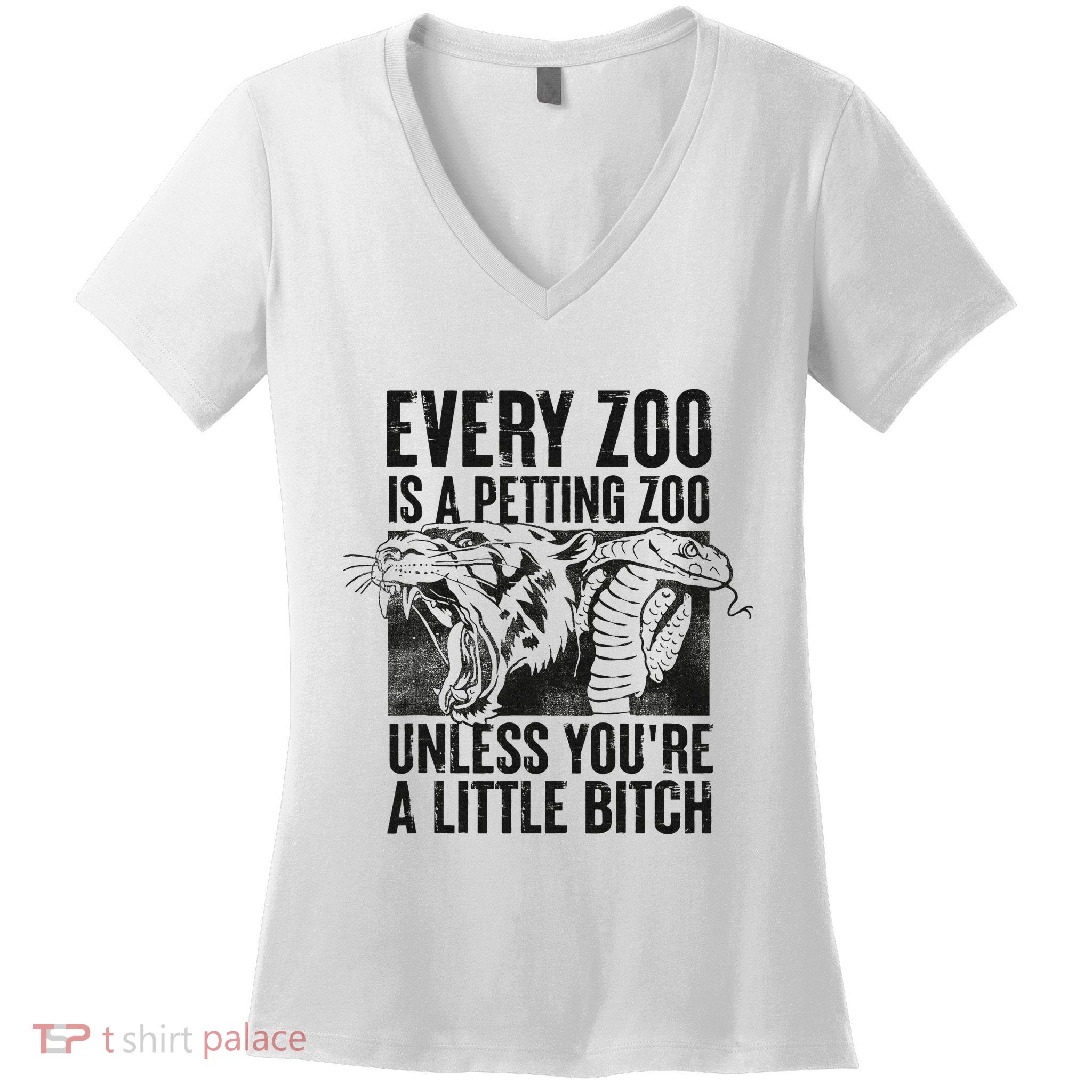 Every Zoo Is A Petting Zoo Funny Animal Design Women's V-Neck T-Shirt