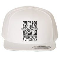 Every Zoo Is A Petting Zoo Funny Animal Design Wool Snapback Cap