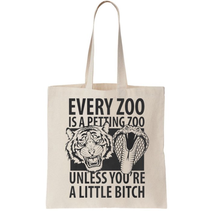 Every Zoo Is A Petting Zoo Unless Youre A Little Bitch Premium Bag