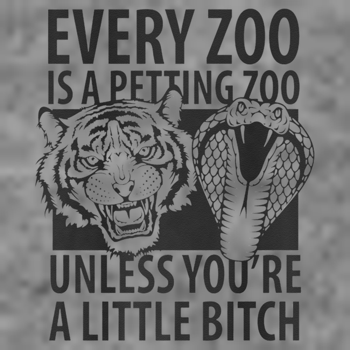 Every Zoo Is A Petting Zoo Unless Youre A Little Bitch Premium Toddler Sweatshirt