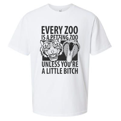 Every Zoo Is A Petting Zoo Unless Youre A Little Bitch Premium Sueded Cloud Jersey T-Shirt