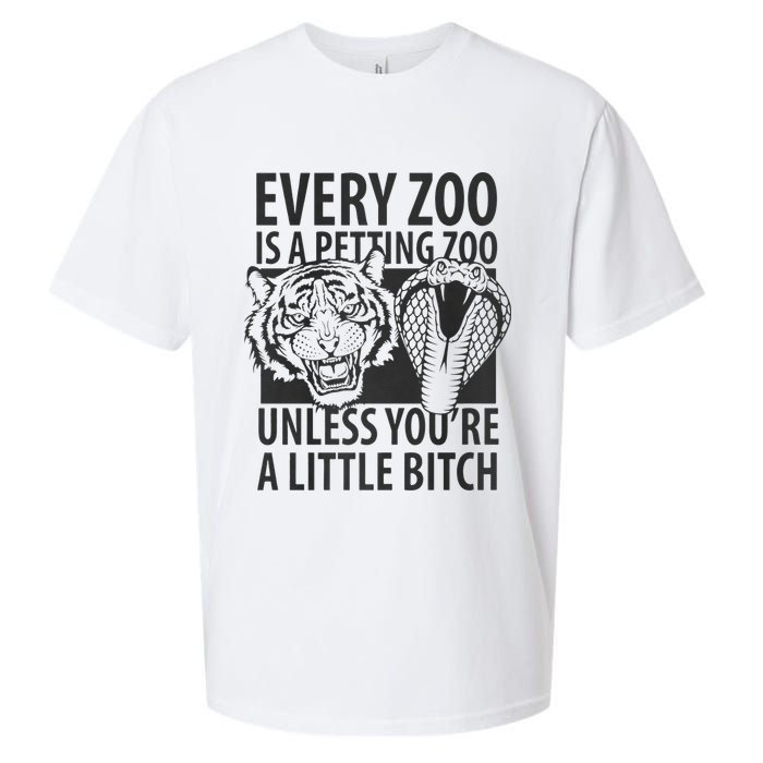 Every Zoo Is A Petting Zoo Unless Youre A Little Bitch Premium Sueded Cloud Jersey T-Shirt