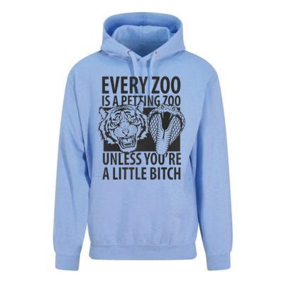 Every Zoo Is A Petting Zoo Unless Youre A Little Bitch Premium Unisex Surf Hoodie