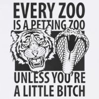 Every Zoo Is A Petting Zoo Unless Youre A Little Bitch Premium Cool Comfort Performance Bucket Hat