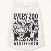Every Zoo Is A Petting Zoo Unless Youre A Little Bitch Premium Doggie Tank