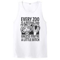 Every Zoo Is A Petting Zoo Unless Youre A Little Bitch Premium PosiCharge Competitor Tank