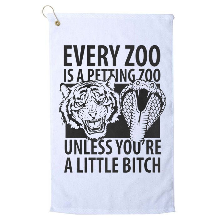 Every Zoo Is A Petting Zoo Unless Youre A Little Bitch Premium Golf Towel