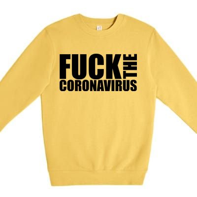 F--K The Coronavirus Premium Crewneck Sweatshirt