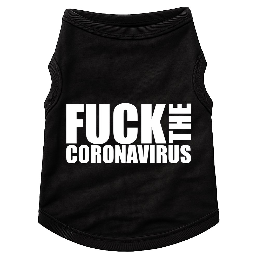 F--K The Coronavirus Doggie Tank