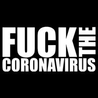 F--K The Coronavirus Long Sleeve Shirt