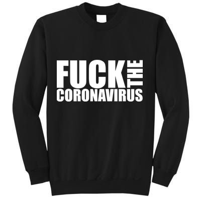 F--K The Coronavirus Sweatshirt