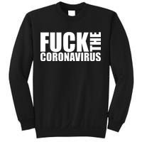 F--K The Coronavirus Sweatshirt