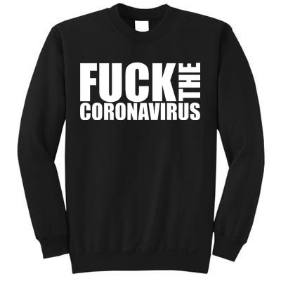 F--K The Coronavirus Sweatshirt