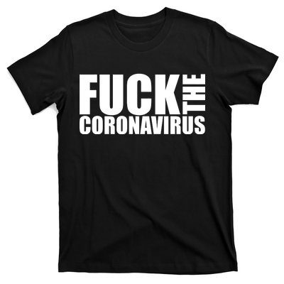 F--K The Coronavirus T-Shirt