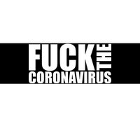 F--K The Coronavirus Bumper Sticker