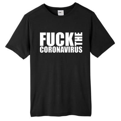 F--K The Coronavirus Tall Fusion ChromaSoft Performance T-Shirt