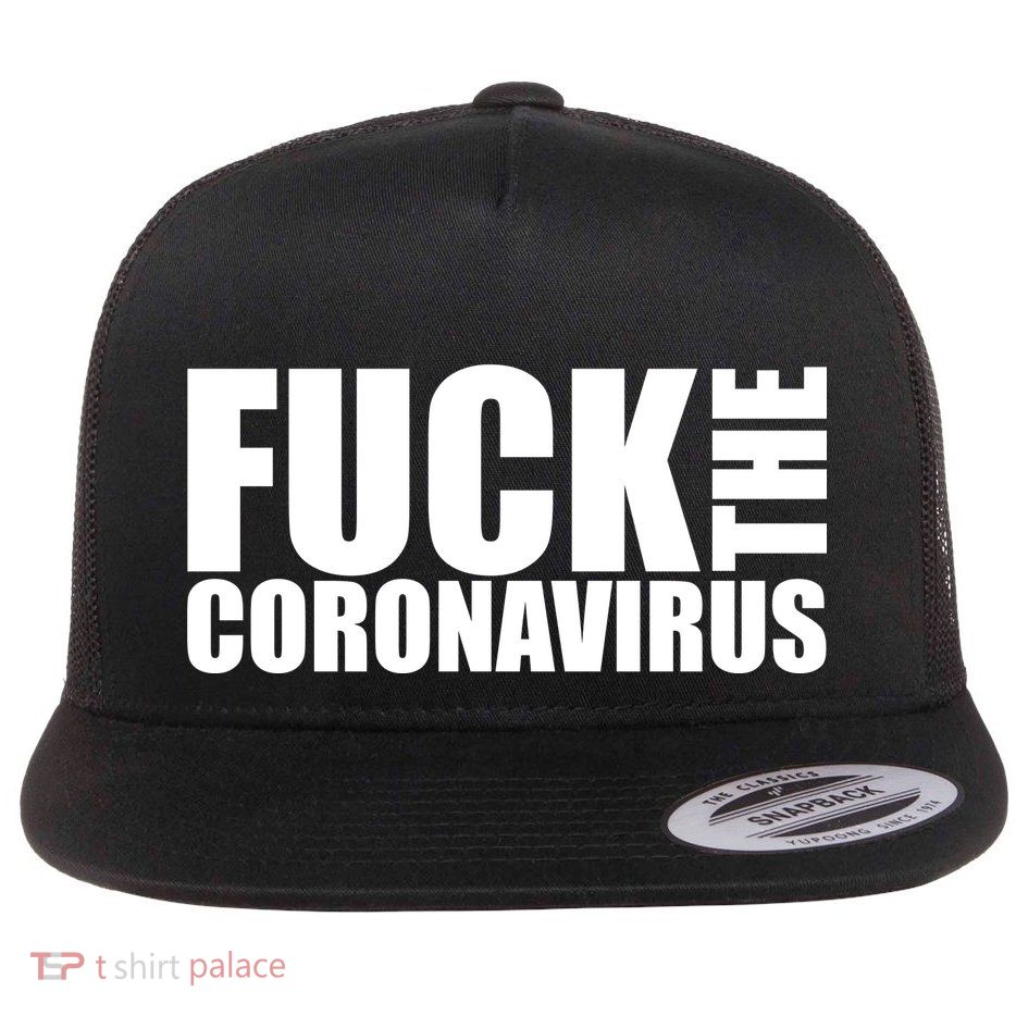 F--K The Coronavirus Flatbill Hat
