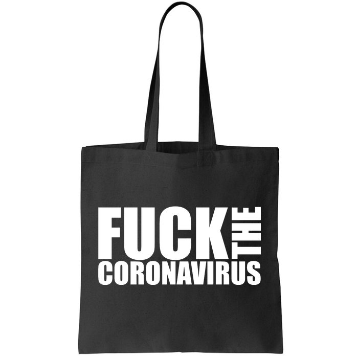 F--K The Coronavirus Tote Bag