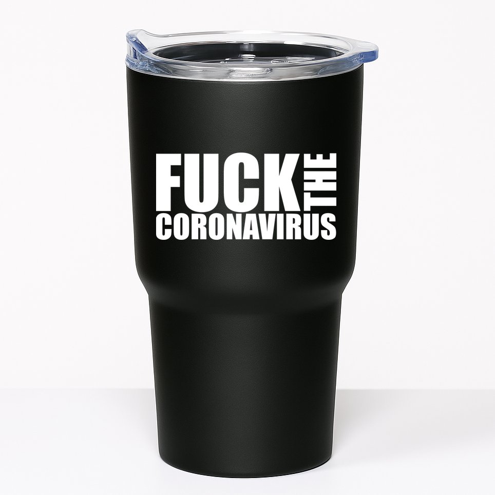 F--K The Coronavirus Tumbler