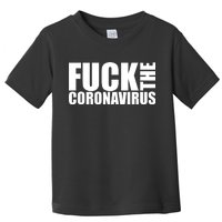 F--K The Coronavirus Toddler T-Shirt