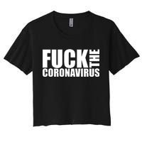 F--K The Coronavirus Women's Crop Top Tee