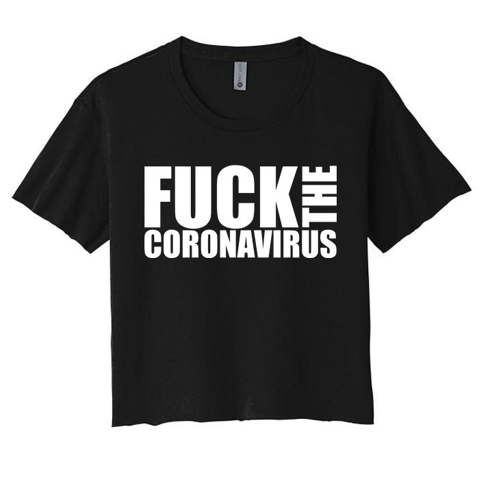 F--K The Coronavirus Women's Crop Top Tee